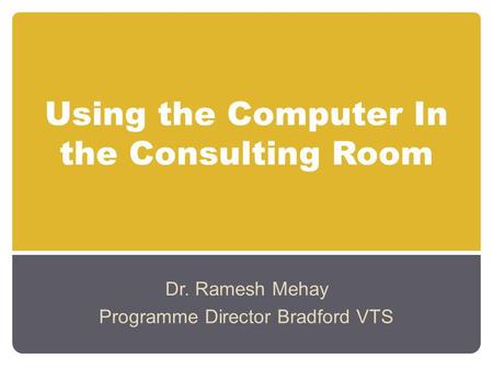 Using the Computer In the Consulting Room