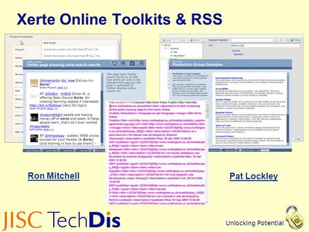 Unlocking Potential Xerte Online Toolkits & RSS Ron Mitchell Pat Lockley.