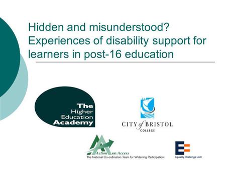 Hidden and misunderstood? Experiences of disability support for learners in post-16 education.