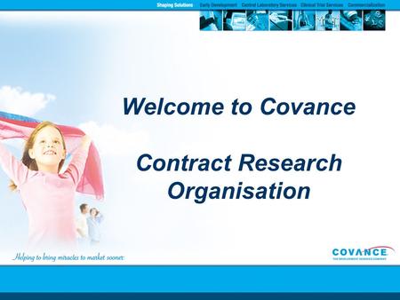 Welcome to Covance Contract Research Organisation.