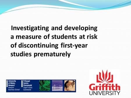 Investigating and developing a measure of students at risk of discontinuing first-year studies prematurely.