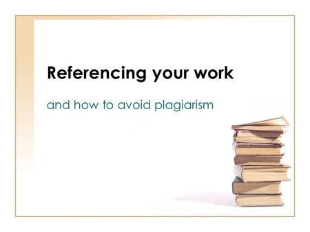 and how to avoid plagiarism