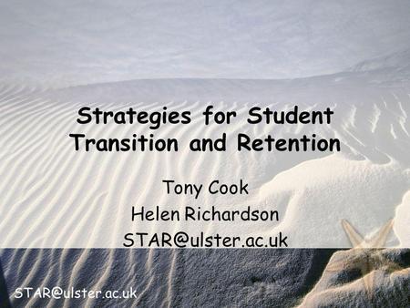 Tony Cook Helen Richardson Strategies for Student Transition and Retention.