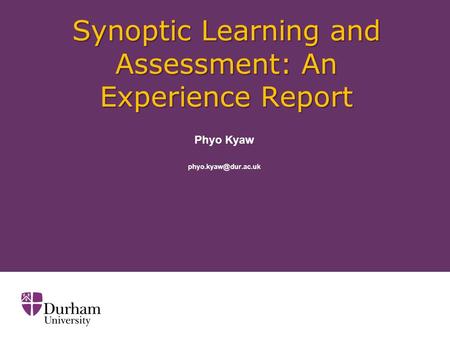 Phyo Kyaw Synoptic Learning and Assessment: An Experience Report.