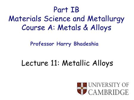 Materials Science and Metallurgy Course A: Metals & Alloys
