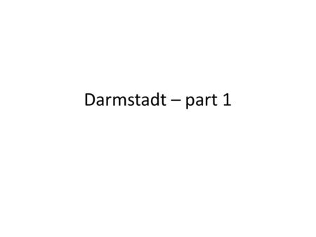 Darmstadt – part 1. Darmstadt Hessen Location Darmstadt is the southern regional center of Rhine-Main. The nearest bigger city is Frankfurt. The airport.