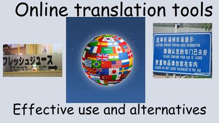 Online translation tools Effective use and alternatives.