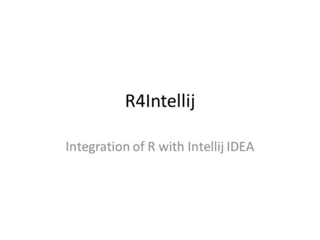 Integration of R with Intellij IDEA