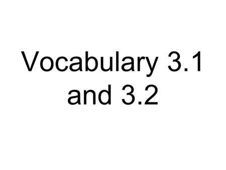 Vocabulary 3.1 and 3.2. Er spielt He plays, is playing.