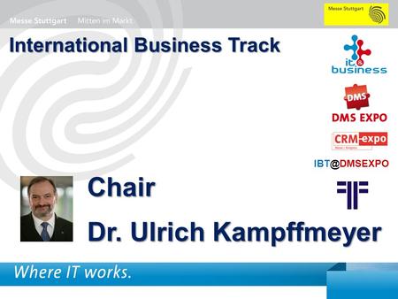 1 BigData AnalyticsPanel-Diskussion DMS EXPO 2013Moderation Dr. Joachim Hartmann International Business Track Chair Dr. Ulrich Kampffmeyer