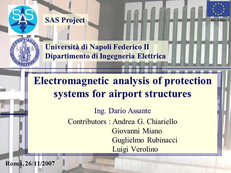 Università di Napoli Federico II Dipartimento di Ingegneria Elettrica SAS Project Electromagnetic analysis of protection systems for airport structures.