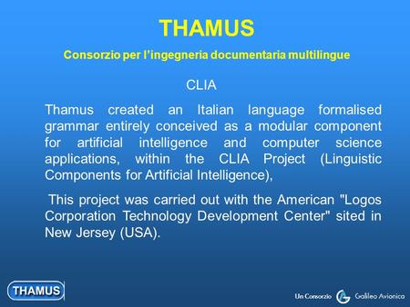 Un Consorzio CLIA Thamus created an Italian language formalised grammar entirely conceived as a modular component for artificial intelligence and computer.