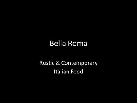 Rustic & Contemporary Italian Food