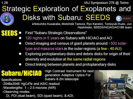 Strategic Exploration of Exoplanets and Disks with Subaru: SEEDS Nobuhiko Kusakabe, Motohide Tamura, Ryo Kandori, Tomoyuki Kudo, Jun Hashimoto, SEEDS/HiCIAO/AO188.