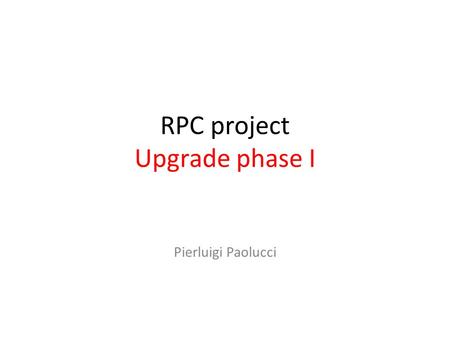 RPC project Upgrade phase I Pierluigi Paolucci. RPC system in the forward region The forward region of the RPC project consists of: 4 disks equipped with.