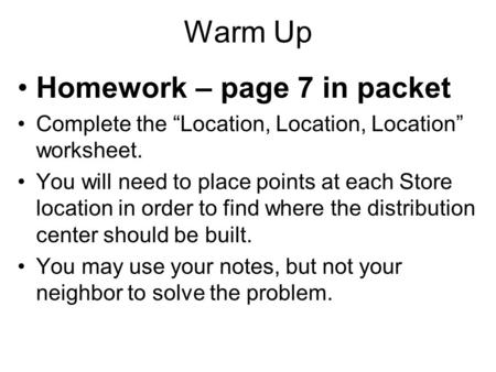 Warm Up Homework – page 7 in packet