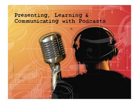 What is a Podcast? A podcast is a digital media file, or a series of such files, that is distributed over the Internet using syndication feeds for playback.