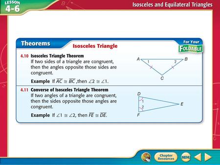 Concept. Example 1 Congruent Segments and Angles A. Name two unmarked congruent angles. Answer:  BCA and  A  BCA is opposite BA and  A is opposite.