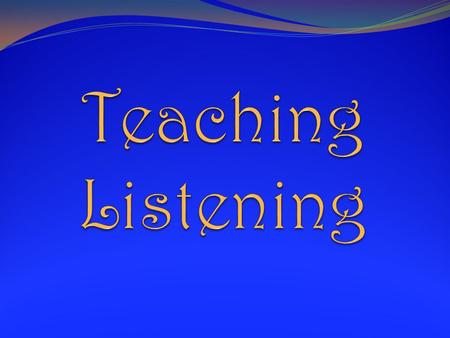 Listening comprehension is at the core of second language acquisition. Therefore demands a much greater prominence in language teaching.