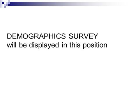 DEMOGRAPHICS SURVEY will be displayed in this position.