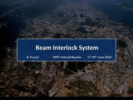 Beam Interlock System MPP Internal ReviewB. Puccio17-18 th June 2010.