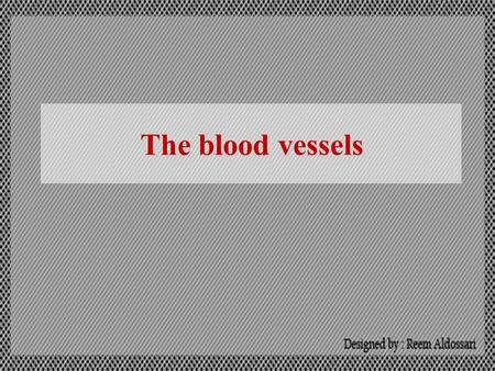 The blood vessels. The blood vascular system The heart The arteriesThe veins The capillaries pumps the blood carry oxygenated blood and nutrients to the.