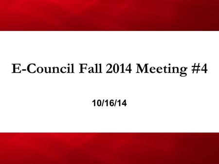 E-Council Fall 2014 Meeting #4 10/16/14. Agenda 1.Reminders 2.ArchE Week Committee 3.Volunteering Opportunities 4.Beanie Drake Scholarship 5.Fund Request.