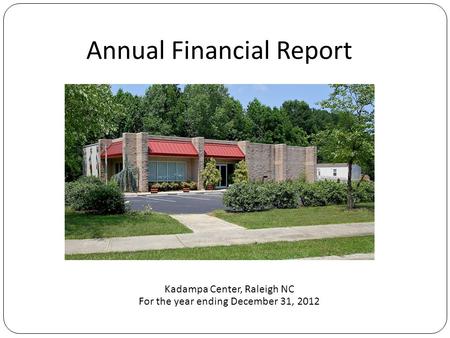 Kadampa Center, Raleigh NC For the year ending December 31, 2012 Annual Financial Report.