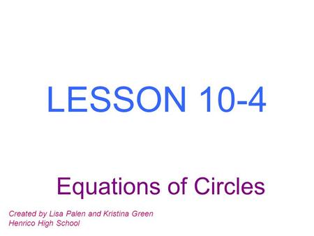 LESSON 10-4 Equations of Circles