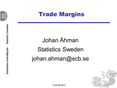 Trade Margins Johan Åhman Statistics Sweden