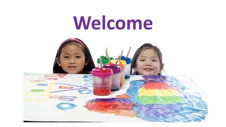 Welcome. What is the Early Years Foundation Stage? The Early Years Foundation Stage (E.Y.F.S.) is the stage of education for children from birth to the.