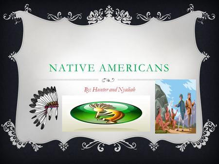 NATIVE AMERICANS By: Hunter and Nyaliah. The Kwakiutls region was Pacific Northwest. Their Climate is Recourses, Wood. Their food is Berries, Ocean Animals,
