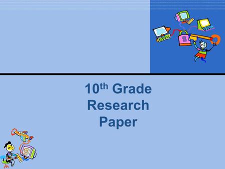 10 th Grade Research Paper. Instructions  Read over the instructions.  Are there any questions about what is on the paper?