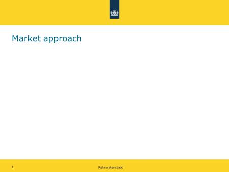 Rijkswaterstaat 1 Market approach. Rijkswaterstaat 2 Contents history types of functional contracts in the Netherlands –performance contracts –engineering.