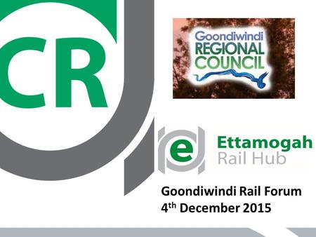 Goondiwindi Rail Forum 4 th December 2015. The Colin Rees Group (CRG) has a history Stretching back over 60 Years and 3 Generations Commencing with South.