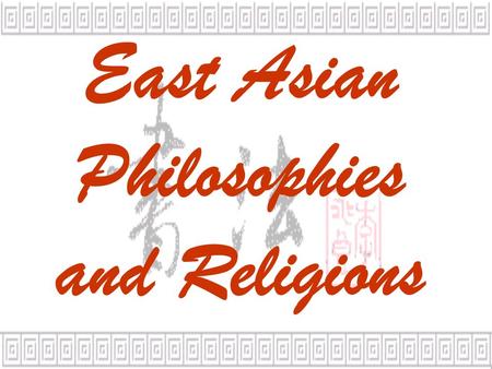 East Asian Philosophies and Religions. Confucianism.