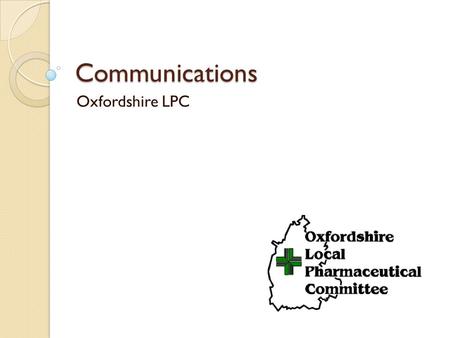 Communications Oxfordshire LPC. Engagement Officer Improve communications generally Maintain website Ensure regular newsletters Take minutes at meetings.
