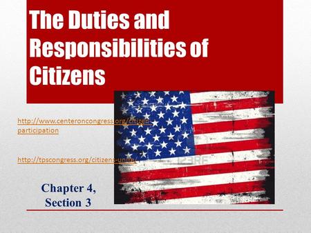 The Duties and Responsibilities of Citizens Chapter 4, Section 3   participation.