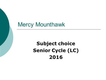 Mercy Mounthawk Subject choice Senior Cycle (LC) 2016.