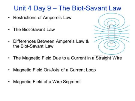 Unit 4 Day 9 – The Biot-Savant Law