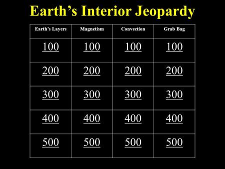 Earth’s Interior Jeopardy