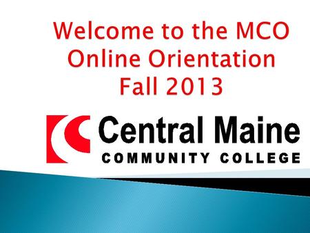 Some Important Things To Know Before You Start Your CMCC Online Experience.