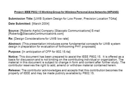 Project: IEEE P802.15 Working Group for Wireless Personal Area Networks (WPANS) Submission Title: [UWB System Design for Low Power, Precision Location.