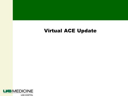 Virtual ACE Update.