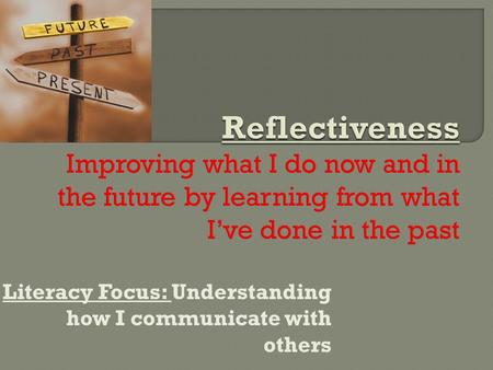 Literacy Focus: Understanding how I communicate with others.