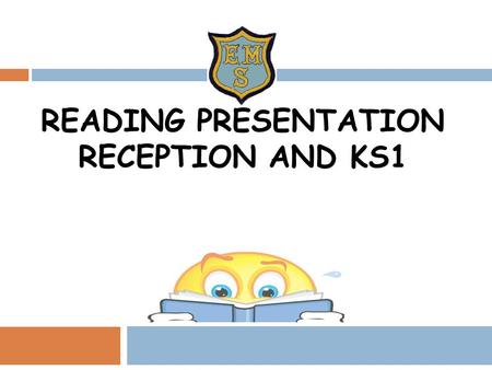 READING PRESENTATION RECEPTION AND KS1. READING IS SUCCEEDING.