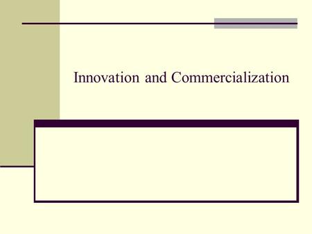 Innovation and Commercialization