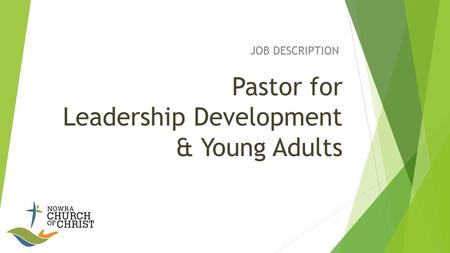 Pastor for Leadership Development & Young Adults JOB DESCRIPTION.