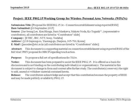 Doc.: IEEE 802.15-15-0723-00-003e Submission Project: IEEE P802.15 Working Group for Wireless Personal Area Networks (WPANs) Submission Title: [Proposal.