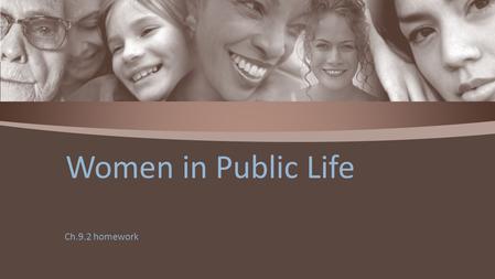 Ch.9.2 homework Women in Public Life. 1. What kinds of job opportunities prompted more women to finish high school during the Progressive Era? 2. What.